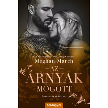   Az árnyak mögött - Tetováltak 6. - Meghan March (kötött áras) 
