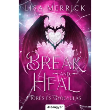   Break and Heal - Törés és gyógyulás (élfestett) - Lisa Merrick (kötött áras) 