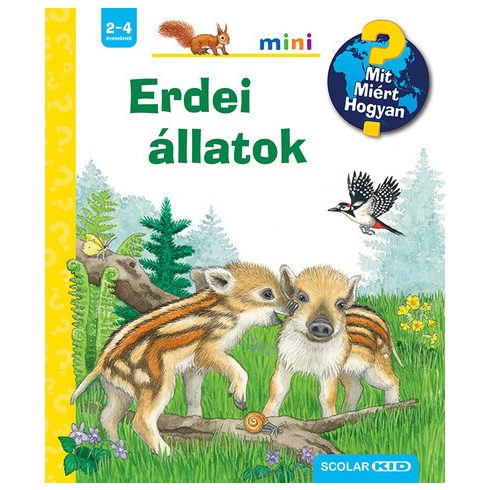 Erdei állatok - Mit? Miért? Hogyan? Mini 68. -  Patricia Mennen