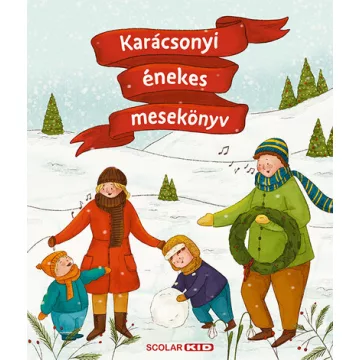 Karácsonyi énekes mesekönyv - Illés Andrea