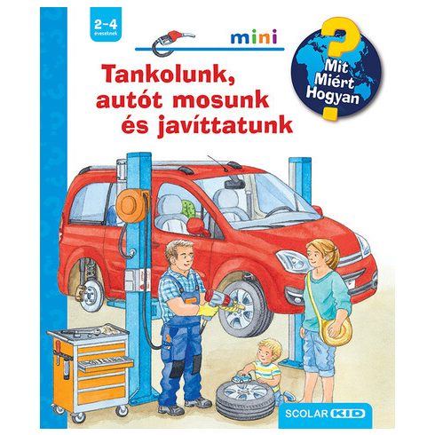 Tankolunk, autót mosunk és javíttatunk - Mit? Miért? Hogyan? Mini 73. -  Frauke Nahrgang
