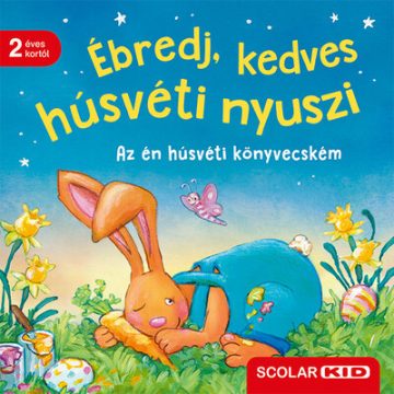 Ébredj, kedves húsvéti nyuszi - Bernd Penners
