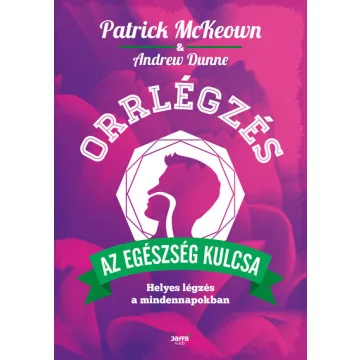 Orrlégzés - Patrick Mckeown (már nem kötött áras) 