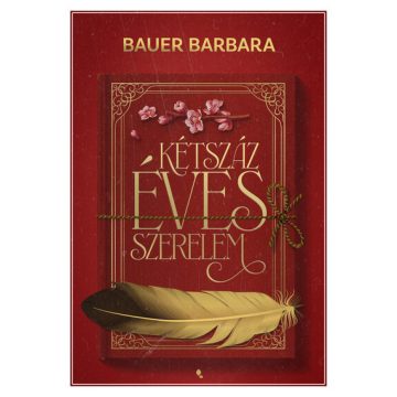 Kétszáz éves szerelem (élfestett) - Bauer Barbara
