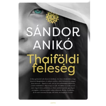 Thaiföldi feleség  - Sándor Anikó   