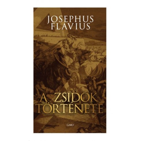 Josephus Flavius - A zsidók története