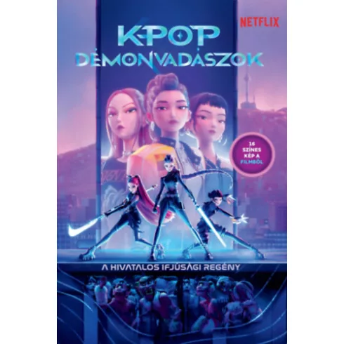K-pop démonvadászok - A hivatalos ifjúsági regény - Jessica Yoon (kötött áras) 