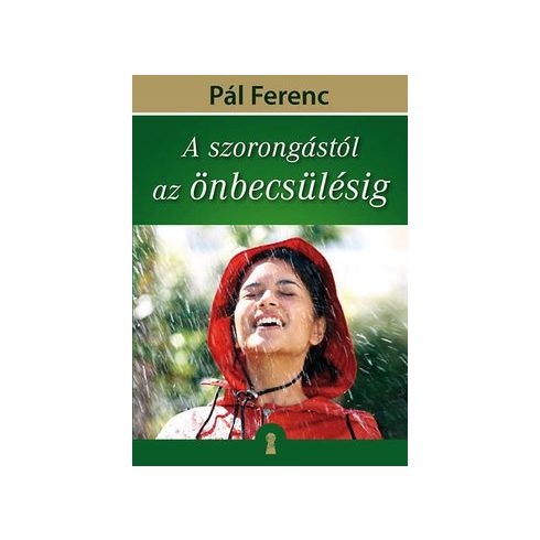 Pál Ferenc-A szorongástól az önbecsülésig 