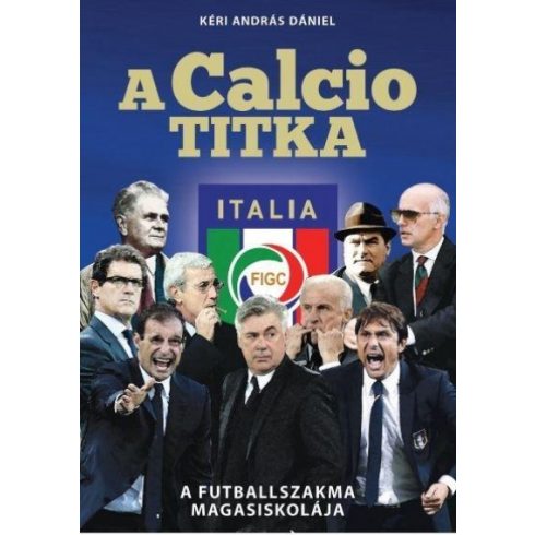 A Calcio titka - A futballszakma magasiskolája 