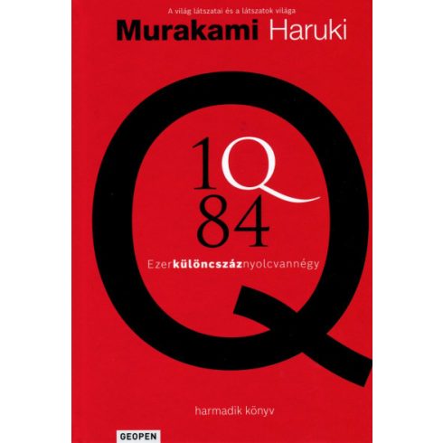Murakami Haruki - 1Q84 - harmadik könyv - Ezerkülöncszáznyolcvannégy
